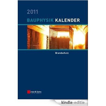Bauphysik-Kalender 2011: Brandschutz [Kindle-editie]