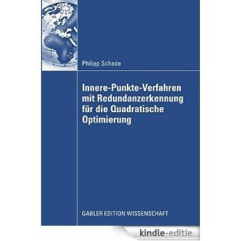 Innere-Punkte-Verfahren mit Redundanzerkennung für die Quadratische Optimierung [Print Replica] [Kindle-editie]