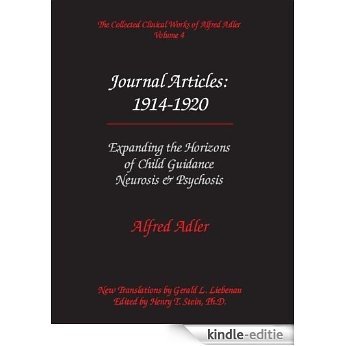 The Collected Clinical Works of Alfred Adler, Volume 4 - Journal Articles: 1914-1920 (English Edition) [Kindle-editie]