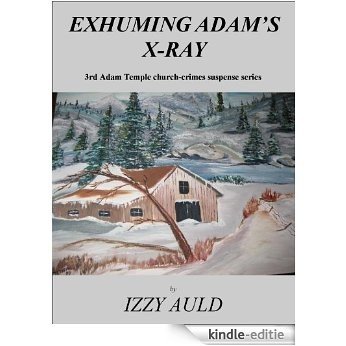 Exhuming Adam's X-Ray (Adam Temple Church-Crime Book 3) (English Edition) [Kindle-editie]