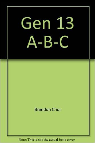 Gen 13 A-B-C