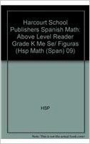 Harcourt School Publishers Spanish Math: Above Level Reader Grade K Me Se/ Figuras