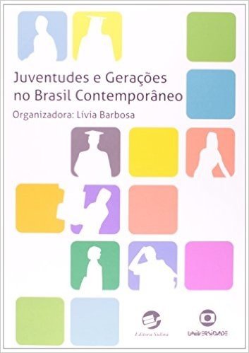 Juventudes e Gerações no Brasil Contemporâneo