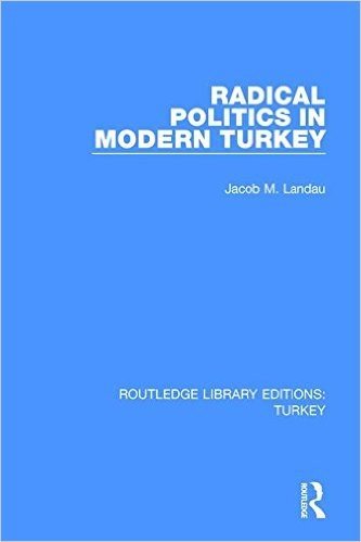 Radical Politics in Modern Turkey baixar