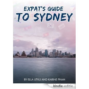 Expat's Guide to Sydney (English Edition) [Kindle-editie]