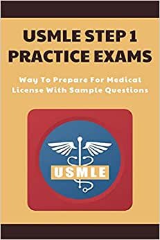 indir USMLE Step 1 Practice Exams: Way To Prepare For Medical License With Sample Questions.: Usmle Step 1 Ck Lecture Notes 2021