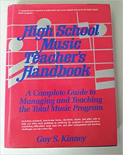 High School Music Teacher's Handbook: A Complete Guide to Managing and Teaching the Total Music Program: Complete Guide to Managing and Teaching the Total Music Programme