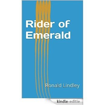 Rider of Emerald (English Edition) [Kindle-editie] beoordelingen