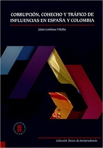 Corrupción, cohecho y tráfico de influencias en España y Colombia (Spanish Edition)