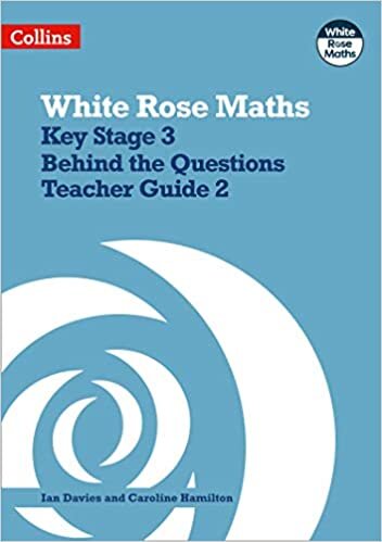 indir Key Stage 3 Maths Behind the Questions Teacher Guide 2 (White Rose Maths)