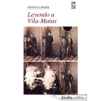 Leyendo a Vila-Matas (Narrativa) (Spanish Edition) [Kindle-editie]