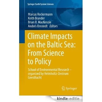 Climate Impacts on the Baltic Sea: From Science to Policy: School of Environmental Research - Organized by the Helmholtz-Zentrum Geesthacht (Springer Earth System Sciences) [Kindle-editie] beoordelingen