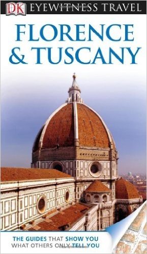 DK Eyewitness Travel Guide: Florence and Tuscany baixar