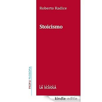 Lo stoicismo: a cura di Roberto Radice: 1 (Profili) [Kindle-editie] beoordelingen