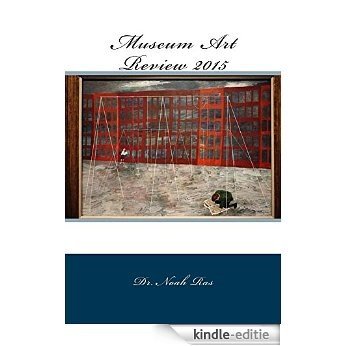Museum Art Review 2015 (English Edition) [Kindle-editie]