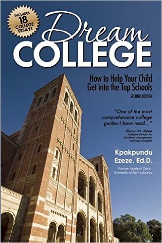 Dream College: How to Help Your Child Get Into the Top Schools