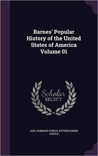 Barnes' Popular History of the United States of America Volume 01