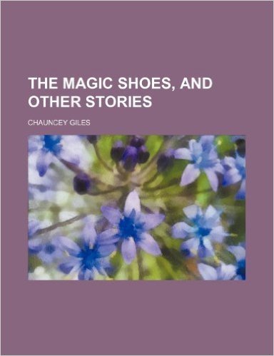 The Magic Shoes, and Other Stories