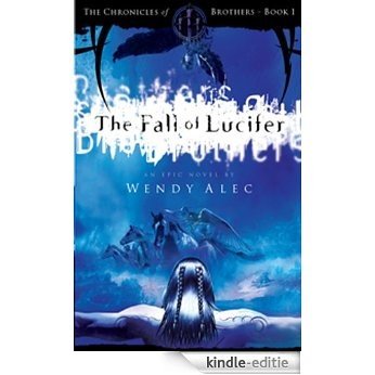 Fall of Lucifer (Chronicles of Brothers Book 1) (English Edition) [Kindle-editie]
