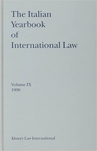 The Italian Yearbook of International Law, Volume 9 (1999)