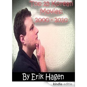Top 25 Korean Movies: 2000 - 2010 (English Edition) [Kindle-editie]