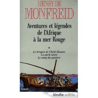 Aventures et légendes de l'Afrique à la mer Rouge T01 (Littérature) (French Edition) [Kindle-editie]