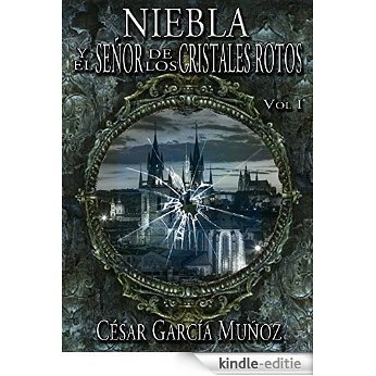 Niebla y el señor de los cristales rotos (Spanish Edition) [Kindle-editie]