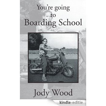 You're going to Boarding School (English Edition) [Kindle-editie]