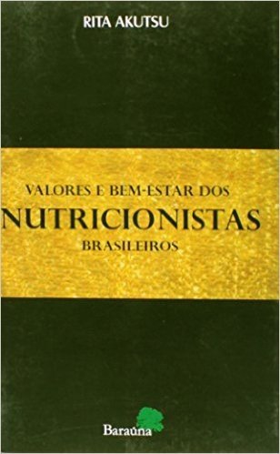 Valores e Bem-Estar dos Nutricionistas Brasileiros