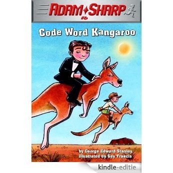 Adam Sharp #6: Code Word Kangaroo (A Stepping Stone Book(TM)) [Kindle-editie]