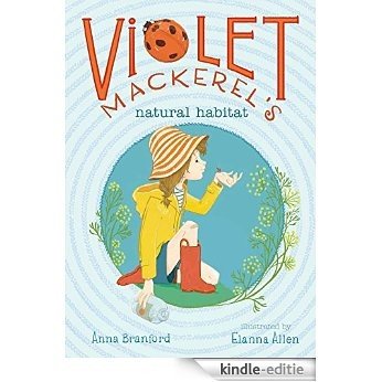 Violet Mackerel's Natural Habitat (English Edition) [Kindle-editie]