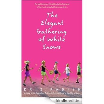 The Elegant Gathering of White Snows [Kindle-editie]