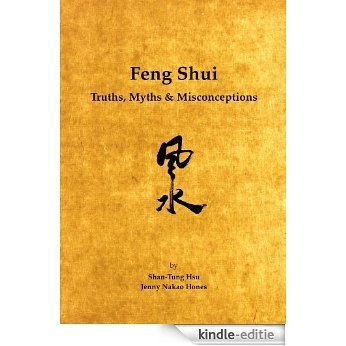 Feng Shui: Truths, Myths & Misconceptions (English Edition) [Kindle-editie]