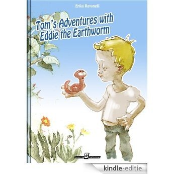 Tom's Adventures with Eddie the Earthworm (English Edition) [Kindle-editie]