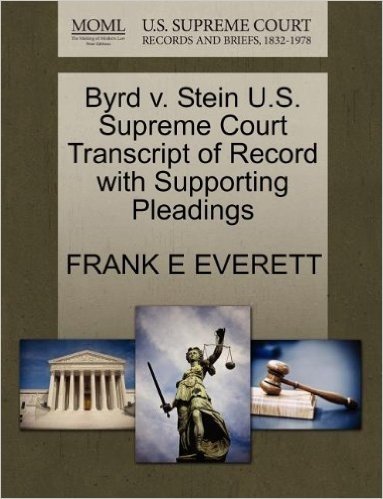 Byrd V. Stein U.S. Supreme Court Transcript of Record with Supporting Pleadings baixar