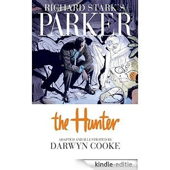 Richard Stark's Parker Vol. 1: The Hunter [Kindle-editie]