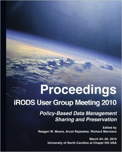 Proceedings Irods User Group Meeting 2010: Policy-Based Data Management, Sharing, and Preservation