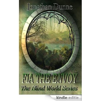 Fia The Envoy (The Blind World Series Book 1) (English Edition) [Kindle-editie]