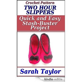 Crochet Pattern - Two Hour Slippers: Quick and Easy Stash-Buster Project (English Edition) [Kindle-editie] beoordelingen