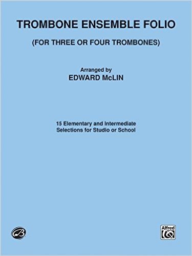 Trombone Ensemble Folio: For 3 or 4 Trombones