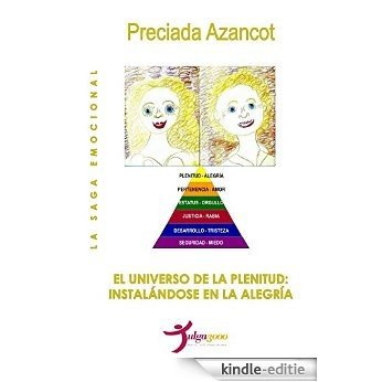 El Universo de la Plenitud: Instalándose en la Alegría (La Saga Emocional MAT nº 6) (Spanish Edition) [Kindle-editie] beoordelingen