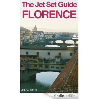 The Jet Set Travel Guide to Florence, Italy 2013 (English Edition) [Kindle-editie]