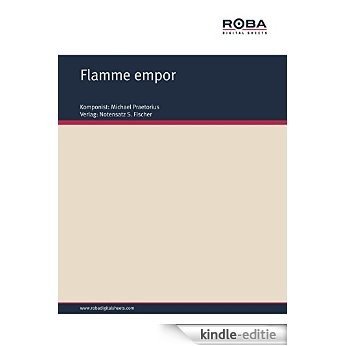 Flamme empor: Sheet Music (German Edition) [Kindle-editie]
