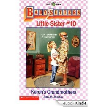 Karen's Grandmothers (Baby-Sitters Little Sister #10) [eBook Kindle]