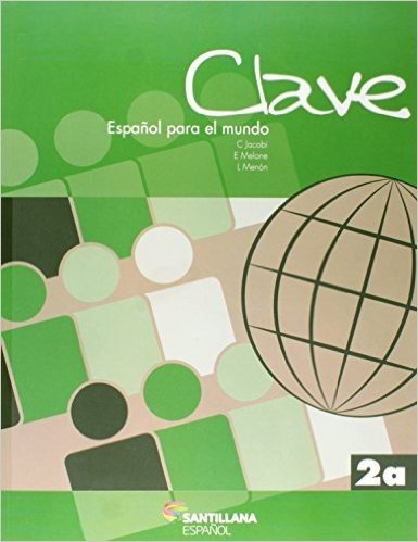 Clave Espanhol Para el Mundo 2A. Libro del Alumno