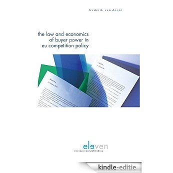 The law & economics of buyer power in EU competition policy [Kindle-editie]