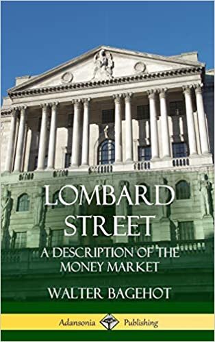 indir Lombard Street: A Description of the Money Market (Hardcover)