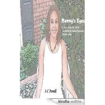 Mommy's Eyes (The World According to Nailah Manalani DuBois Book 1) (English Edition) [Kindle-editie]
