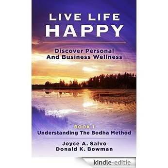 Understanding The Bodha Method (Live Life Happy Book 1) (English Edition) [Kindle-editie]
