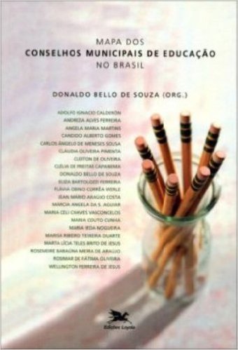 Mapa Dos Conselhos Municipais De Educação No Brasil. Criação, Implantação E Funcionamento Institucional